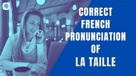 taille englisch|taille pronunciation in french.